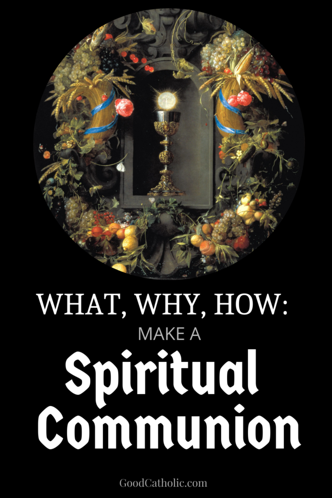What, Why, How: Make a Spiritual Communion